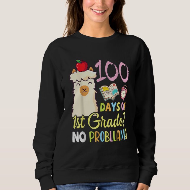 Llama Teacher Student 100 Days Of 1st Grade No Pro Sweatshirt (Front)
