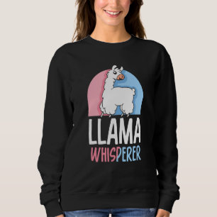Llama Whisperer Llamas Sayings Animal Cute Sweatshirt