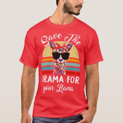 Llama Women Save Drama For Your Llama Mother Day G T_Shirt