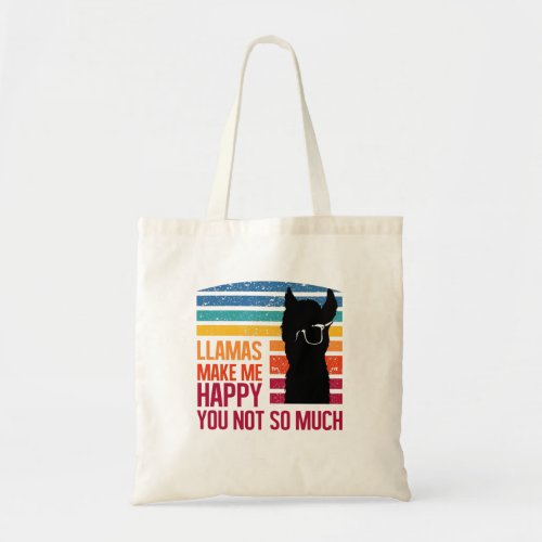 Llamas Make Me Happy You Not So Much Funny Pullove Tote Bag