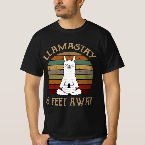 Llamastay 6 feet away T_Shirt