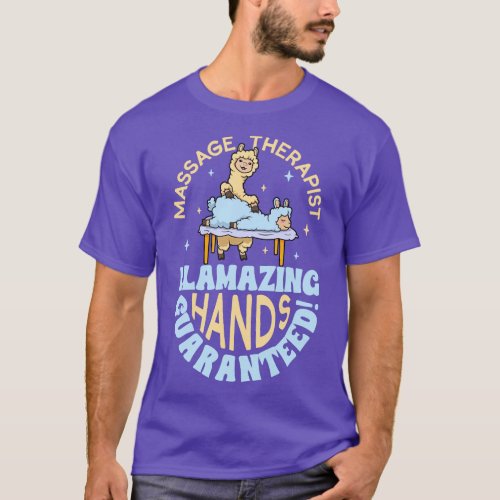 Llamazing hands guaranteed Massage Therapist T_Shirt