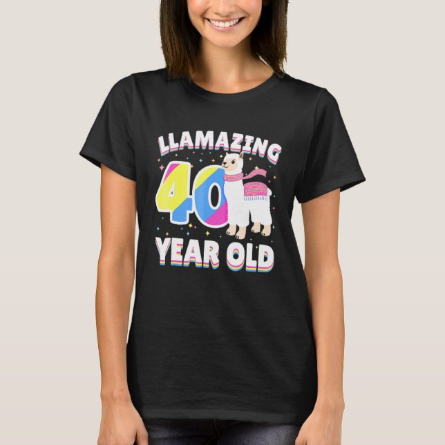 Llamazing Shirt 40th Birthday 40 Year Old Llama (Front)