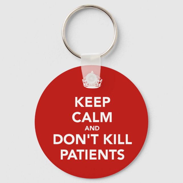 Llavero de "Keep calm and dont kill patients" Keychain (Front)