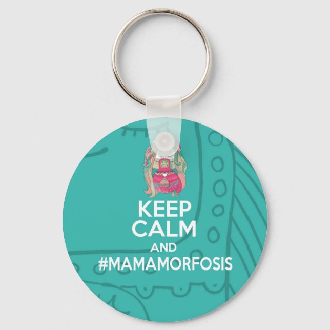 Llavero Keep Calm and Mamamorfosis Keychain (Front)