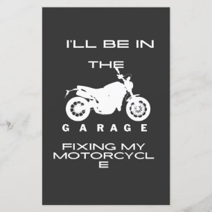 l'll Be In The Garage fixing my motorcycle T-Shirt
