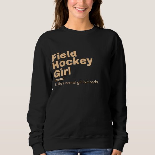 lm Girl _ Field Hockey Sweatshirt