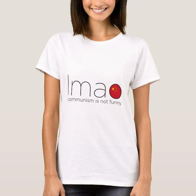 LMAO: Communism is not funny T-Shirt (Front)