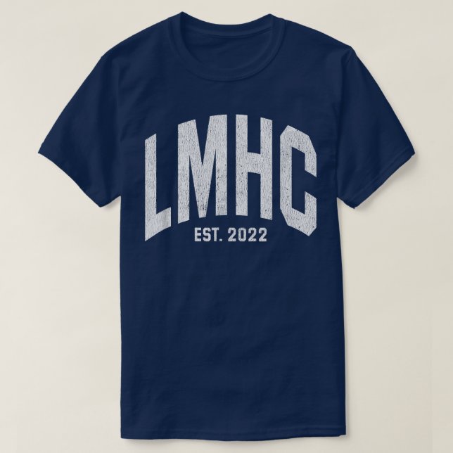 Lmhc Licensed Mental Health Counselor Graduation 2 T-Shirt (Design Front)