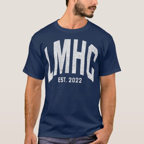 Lmhc Licensed Mental Health Counselor Graduation 2 T_Shirt