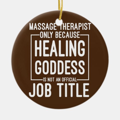 LMT Funny Massage Therapist Only Because Healing Ceramic Ornament