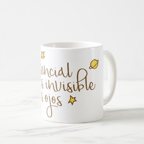 Lo esencial es invisible a los ojos  coffee mug