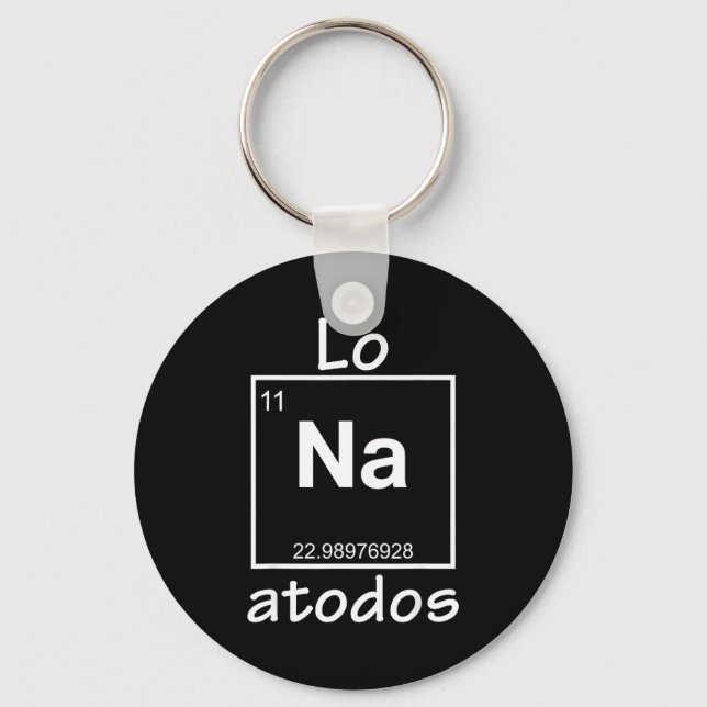 Lo Na Atodos - Spanish Chemistry Periodic Table So Keychain (Front)