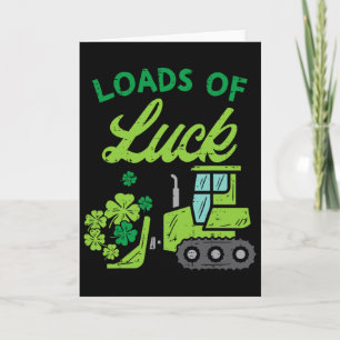 Load Of Luck Bulldozer Shamrock St Patricks Day Ki Card