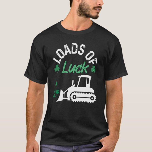 Load Of Luck Bulldozer Shamrock St Patricks Day Ki T-Shirt (Front)