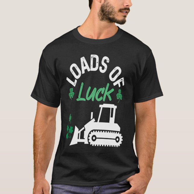 Load Of Luck Bulldozer Shamrock St Patricks Day Ki T-Shirt (Front)