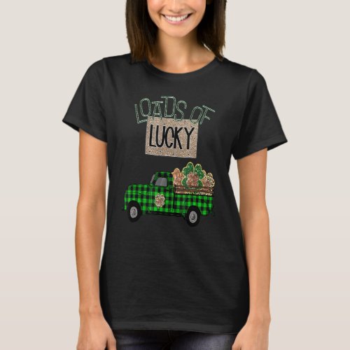 Load Of Lucky Green Plaid Truck St Patricks Day K T_Shirt