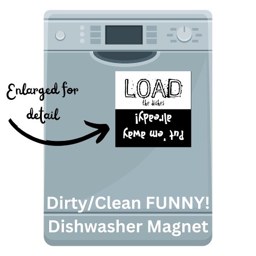 Load Unload FUNNY Dishwasher  Magnet