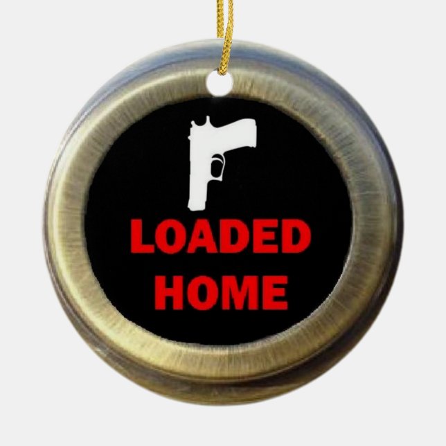 Loaded Gun Home Ceramic Ornament (Front)