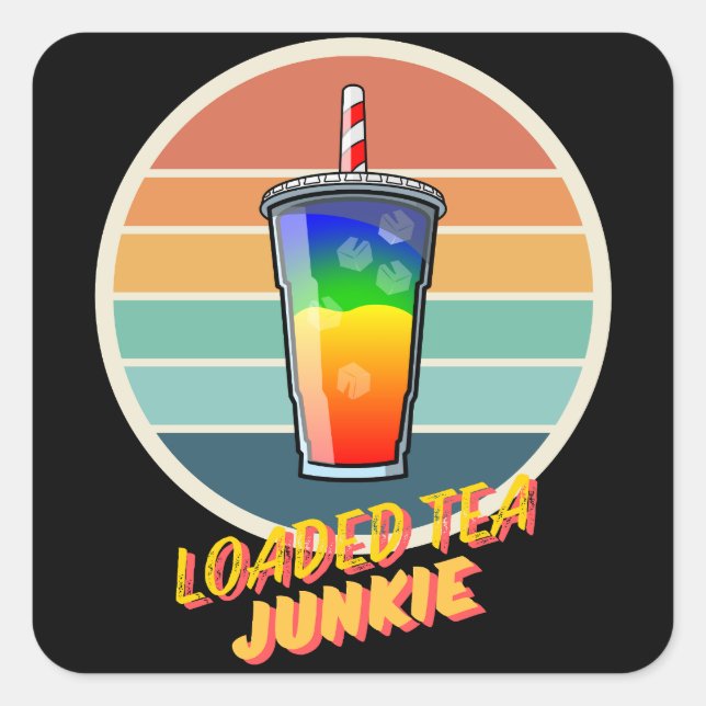 Loaded Tea Junkie Square Sticker (Front)