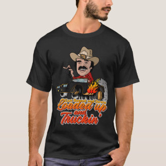 Loaded up and TruckinÂ´ T-Shirt