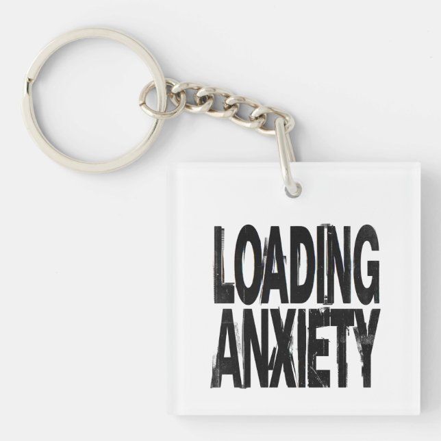 LOADING ANXIETY | Glitch Brutalist Typography Desi Keychain (Front)