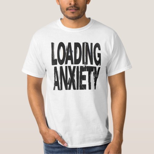 LOADING ANXIETY | Glitch Brutalist Typography Desi T-Shirt