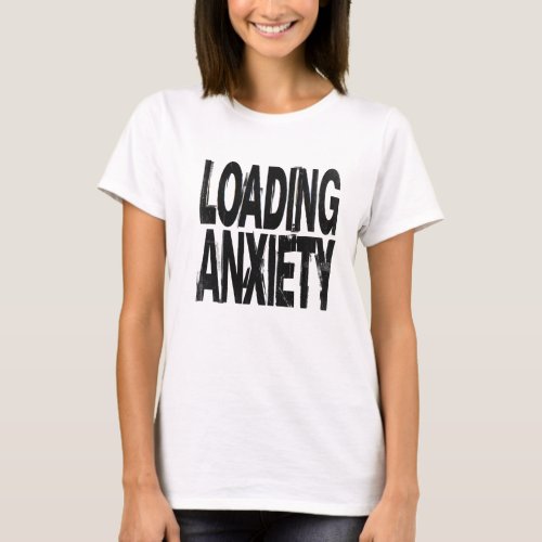 LOADING ANXIETY | Glitch Brutalist Typography Desi T-Shirt