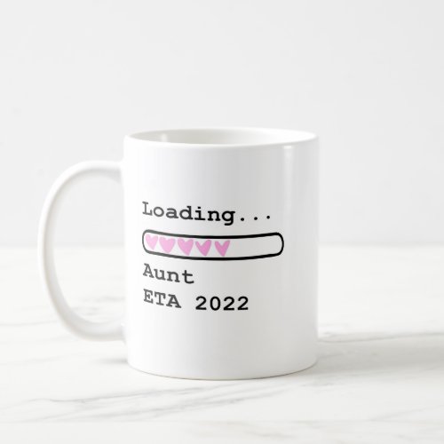 Loading Aunt ETA 2022 Baby Announcement Coffee Mug