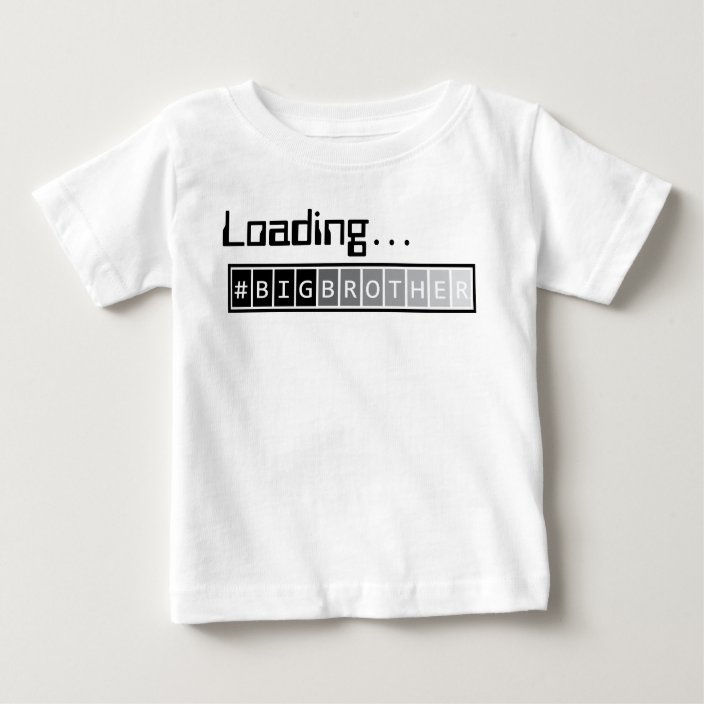 big brother loading t shirt