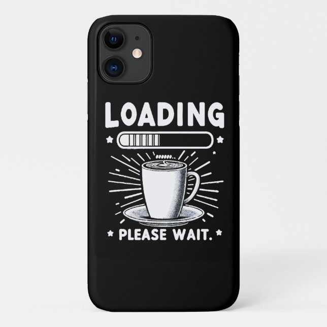Loading Please Wait for Coffee funny coffee lover Case-Mate iPhone Case (Back)