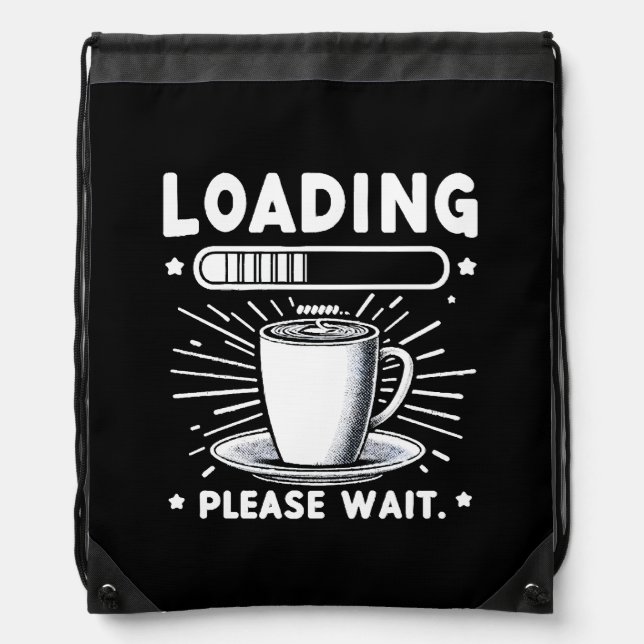 Loading Please Wait for Coffee funny coffee lover Drawstring Bag (Front)