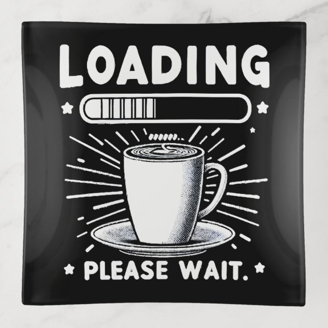 Loading Please Wait for Coffee funny coffee lover Trinket Tray (Front)