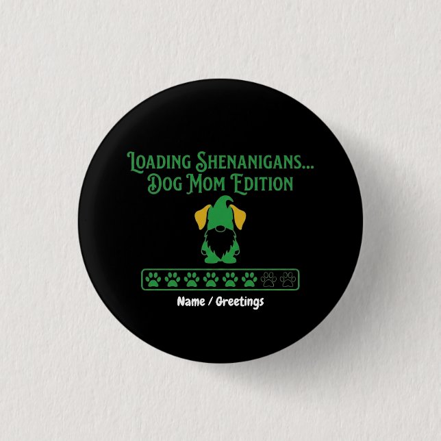 Loading Shenanigans Dog Mom Gnome St Patrick's Day Button (Front)