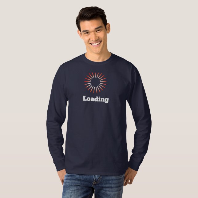 Loading, waiting, thinking long sleeve tshirt (Front Full)