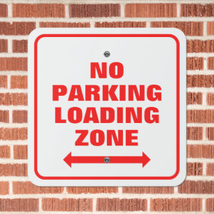 Loading Zone Sign for No Parking Enforcement