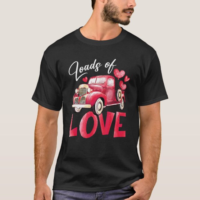 Loads Of Love Heart Red Truck Cute Valentine's Day T-Shirt (Front)