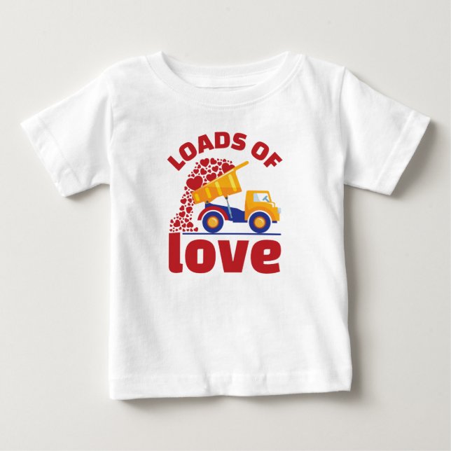 Loads of Love Valentine Day's Truck Vehicle Baby T-Shirt (Front)