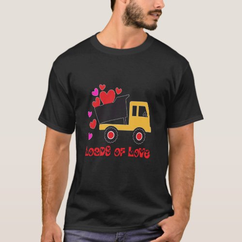 Loads Of Love Valentines Day Cute V Day Cute Truck T_Shirt