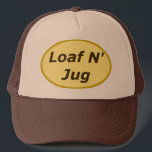 Loaf N' Jug Trucker Hat<br><div class="desc">Show your support for the Loaf N' Jug! America's favorite truck stop!</div>