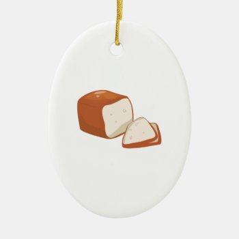 Loaf Of Bread Ceramic Ornament by Windmilldesigns at Zazzle