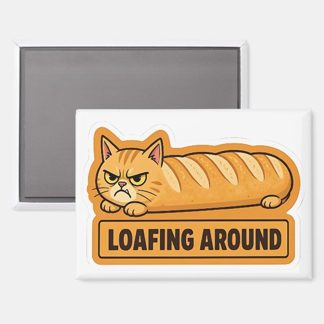 Loafing Around Funny Cat Bread  Magnet (Front/Back)
