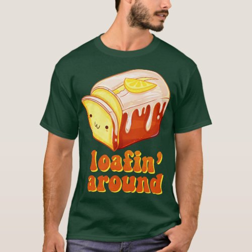 Loafing Around Pound Cake T_Shirt