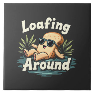 Loafing Around Relaxing Bread Food Lover Ceramic Tile