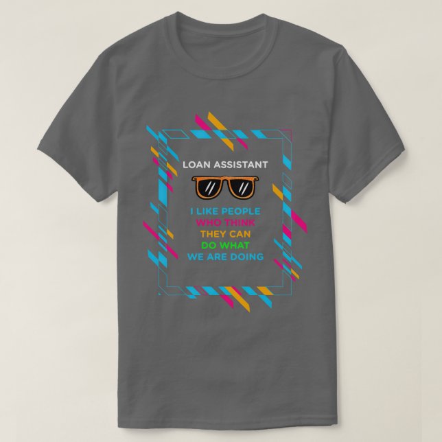 LOAN ASSISTANT T-Shirt (Design Front)