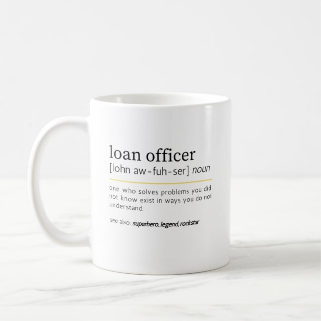 Loan Officer Noun Definition Office Humor Coffee Mug (Left)