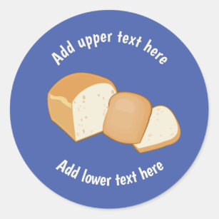 Loaves of Bread with Slices - Your Own Slogan on Classic Round Sticker