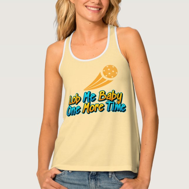Lob Me Baby One More Time Pickleball Tank Top (Front)
