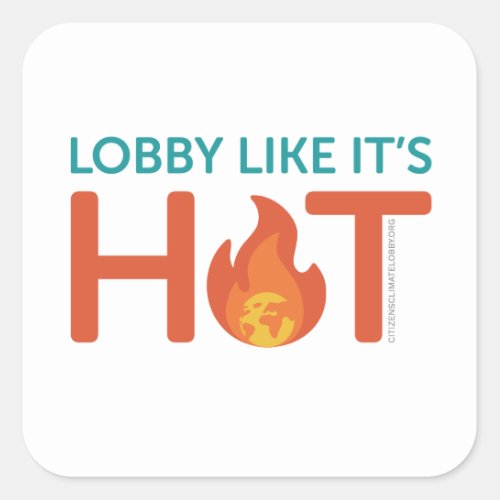 Lobby Like its Hot _ square sticker
