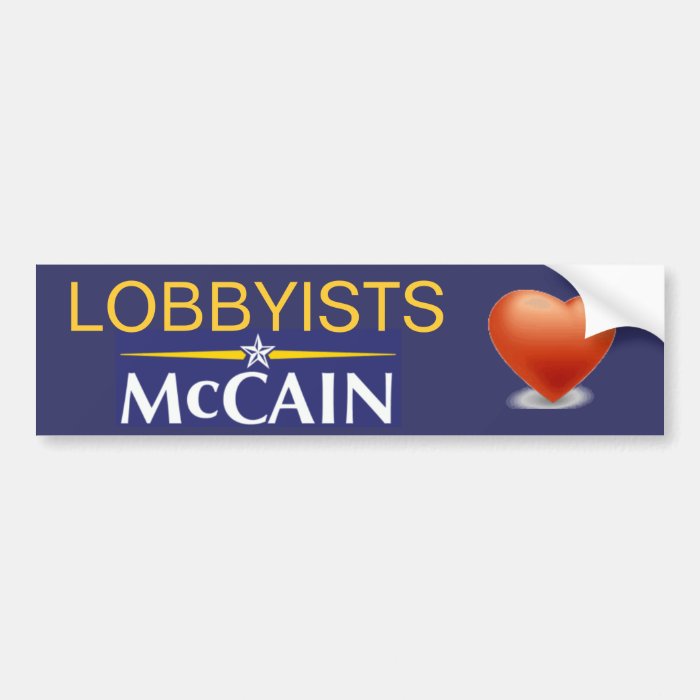 Lobbyists Heart McCain Bumper Stickers